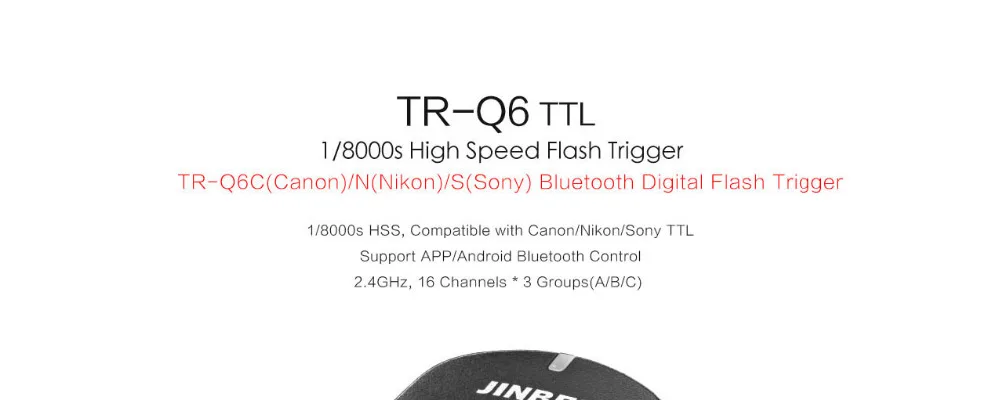 Trigger Jinbei TR-Q6 for C/N/S TTL Bluetooth